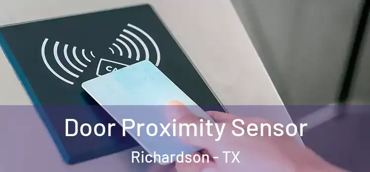 Door Proximity Sensor Richardson - TX