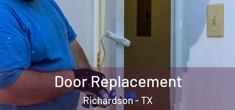  Door Replacement Richardson - TX