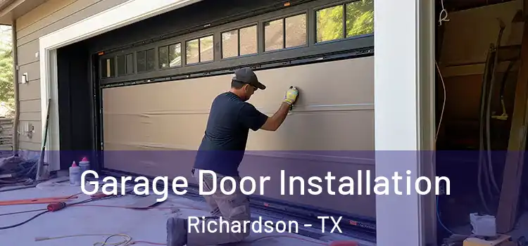 Garage Door Installation Richardson - TX