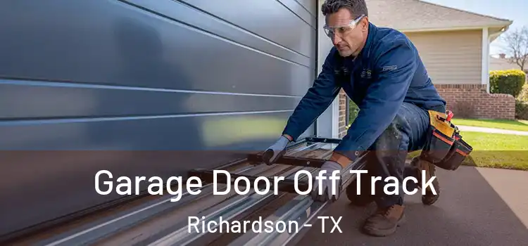 Garage Door Off Track Richardson - TX