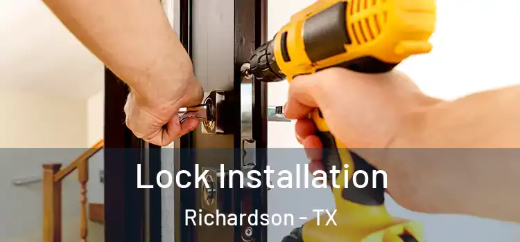 Lock Installation Richardson - TX