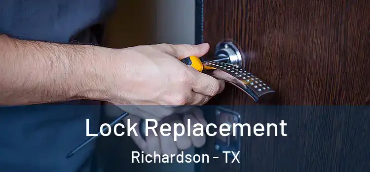 Lock Replacement Richardson - TX