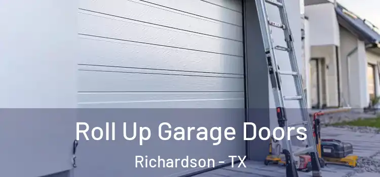  Roll Up Garage Doors Richardson - TX