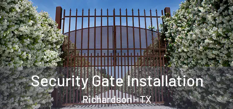 Security Gate Installation Richardson - TX