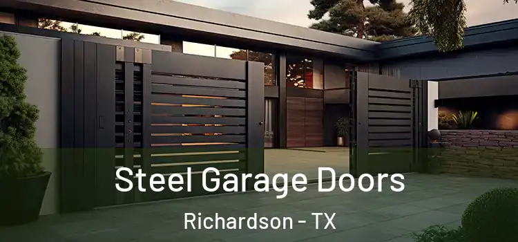 Steel Garage Doors Richardson - TX